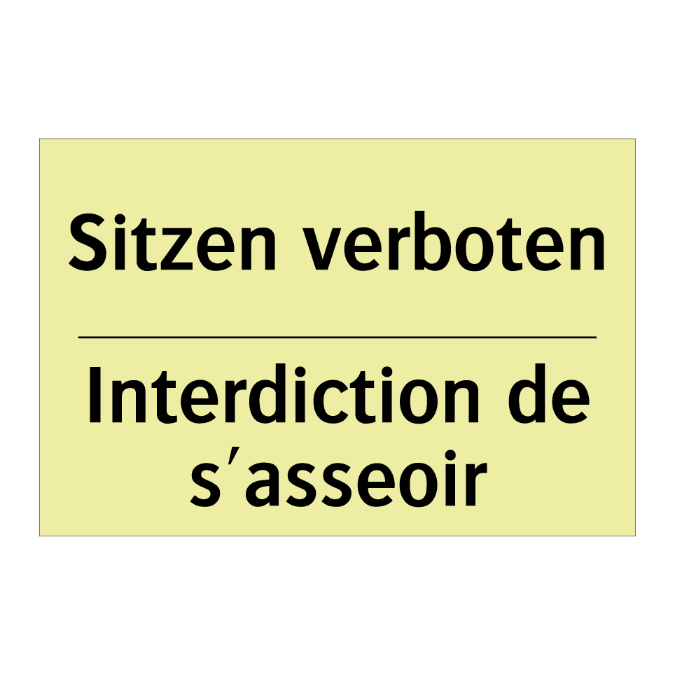 Sitzen verboten - Interdiction de s'asseoir