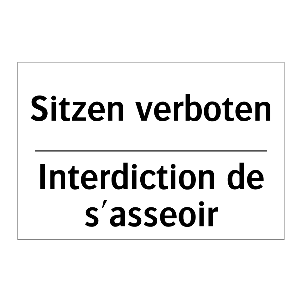 Sitzen verboten - Interdiction de s'asseoir