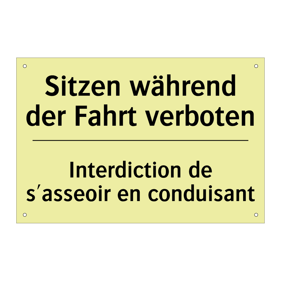 Sitzen während der Fahrt verboten /.../ - Interdiction de s'asseoir en conduisant /.../