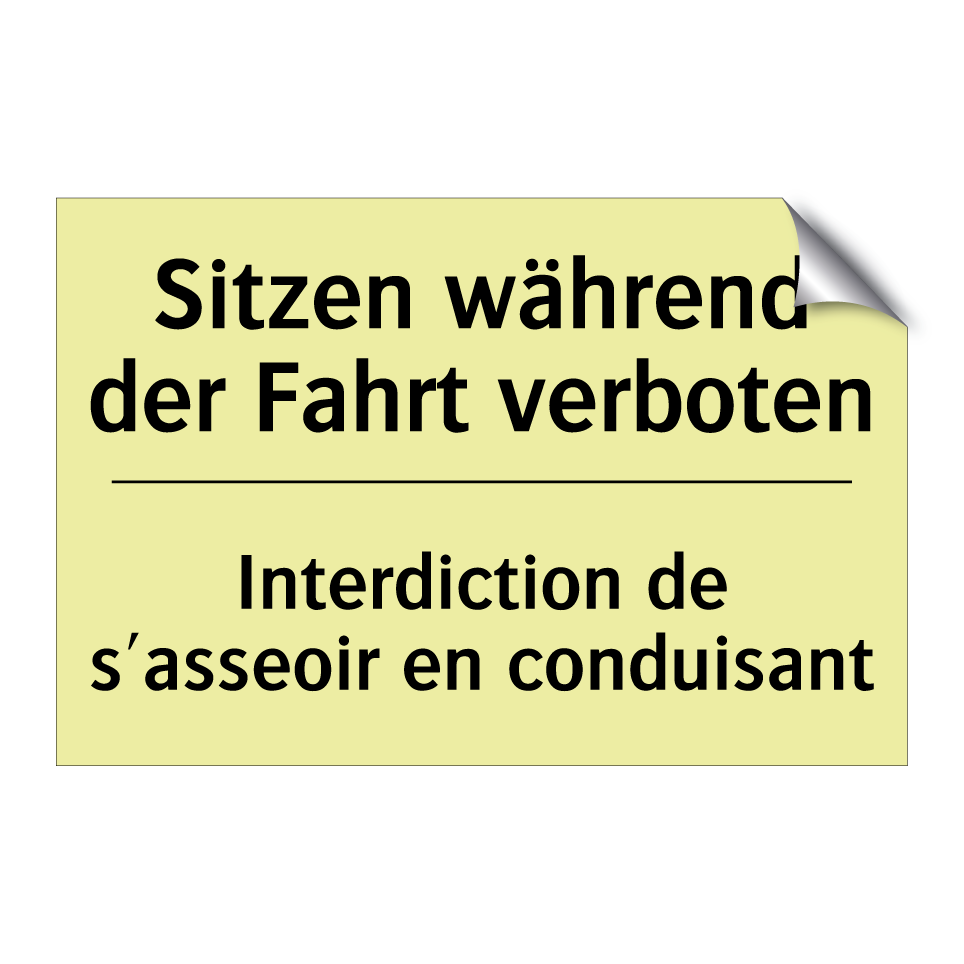 Sitzen während der Fahrt verboten /.../ - Interdiction de s'asseoir en conduisant /.../