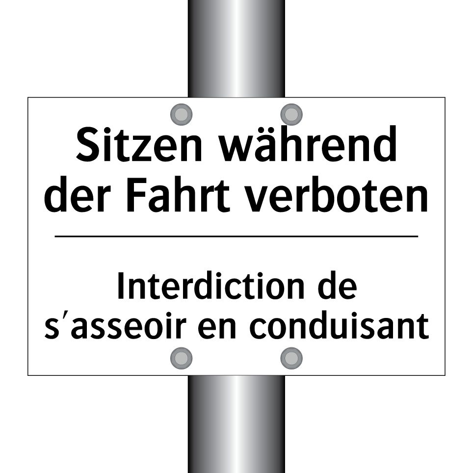Sitzen während der Fahrt verboten /.../ - Interdiction de s'asseoir en conduisant /.../