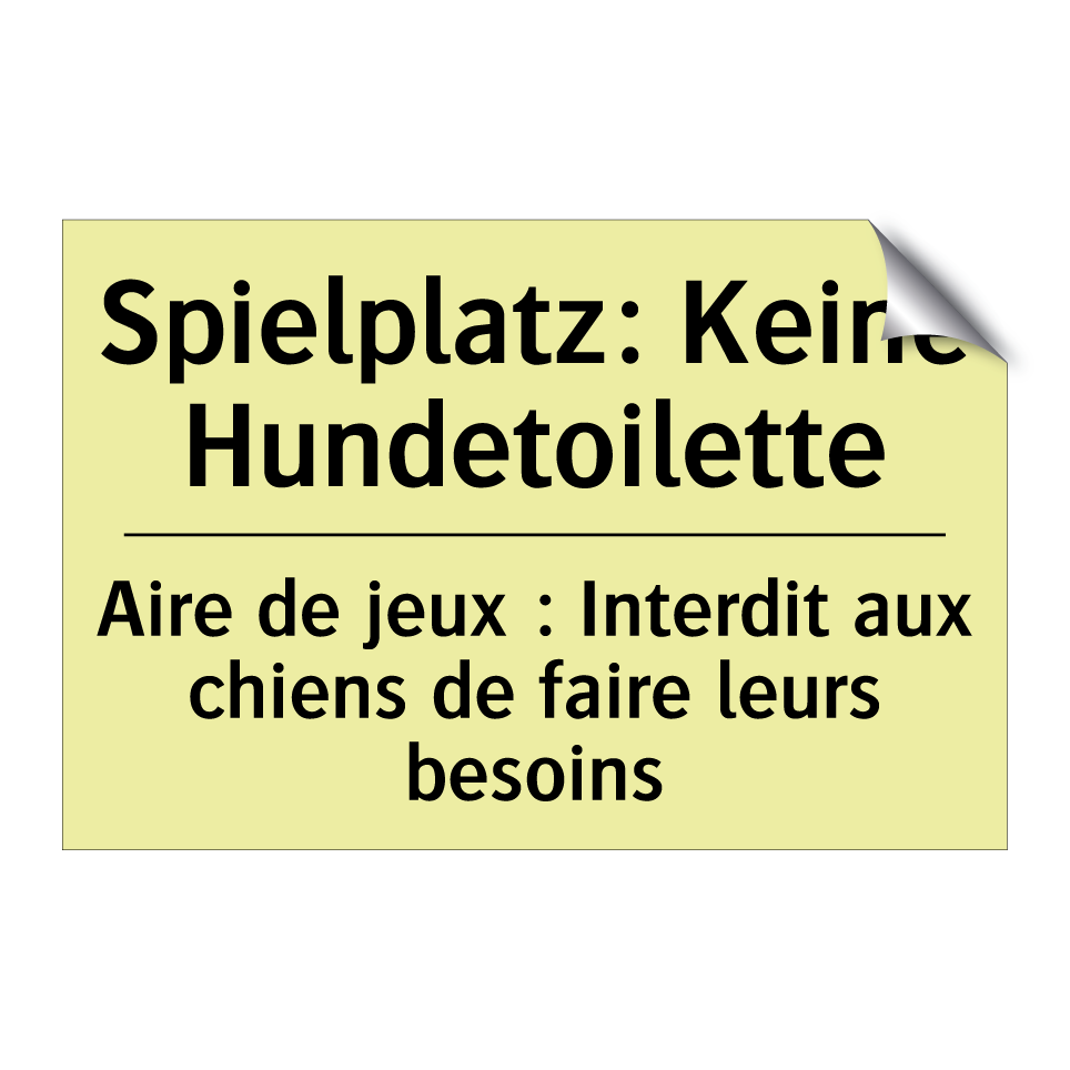 Spielplatz: Keine Hundetoilette /.../ - Aire de jeux : Interdit aux chiens /.../