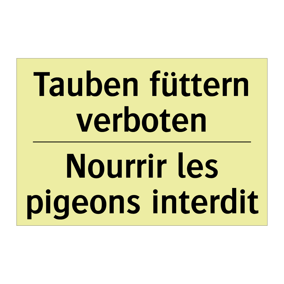 Tauben füttern verboten - Nourrir les pigeons interdit
