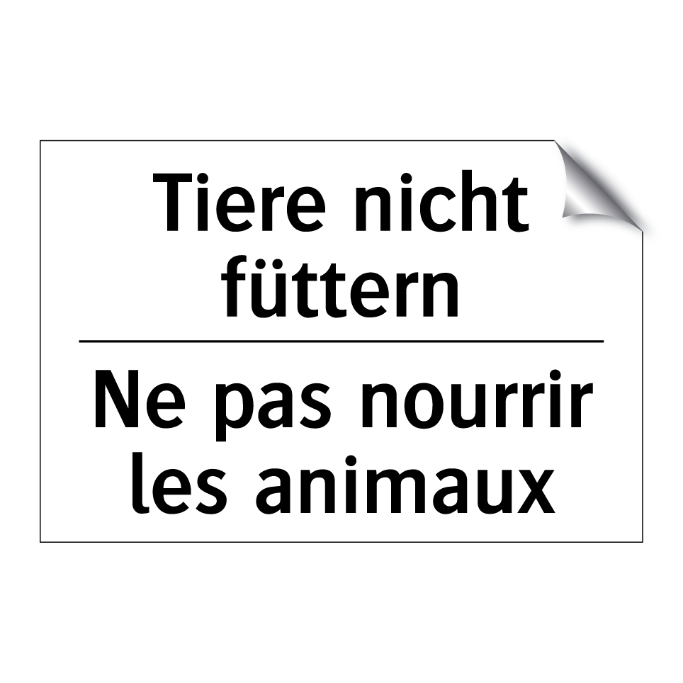 Tiere nicht füttern - Ne pas nourrir les animaux