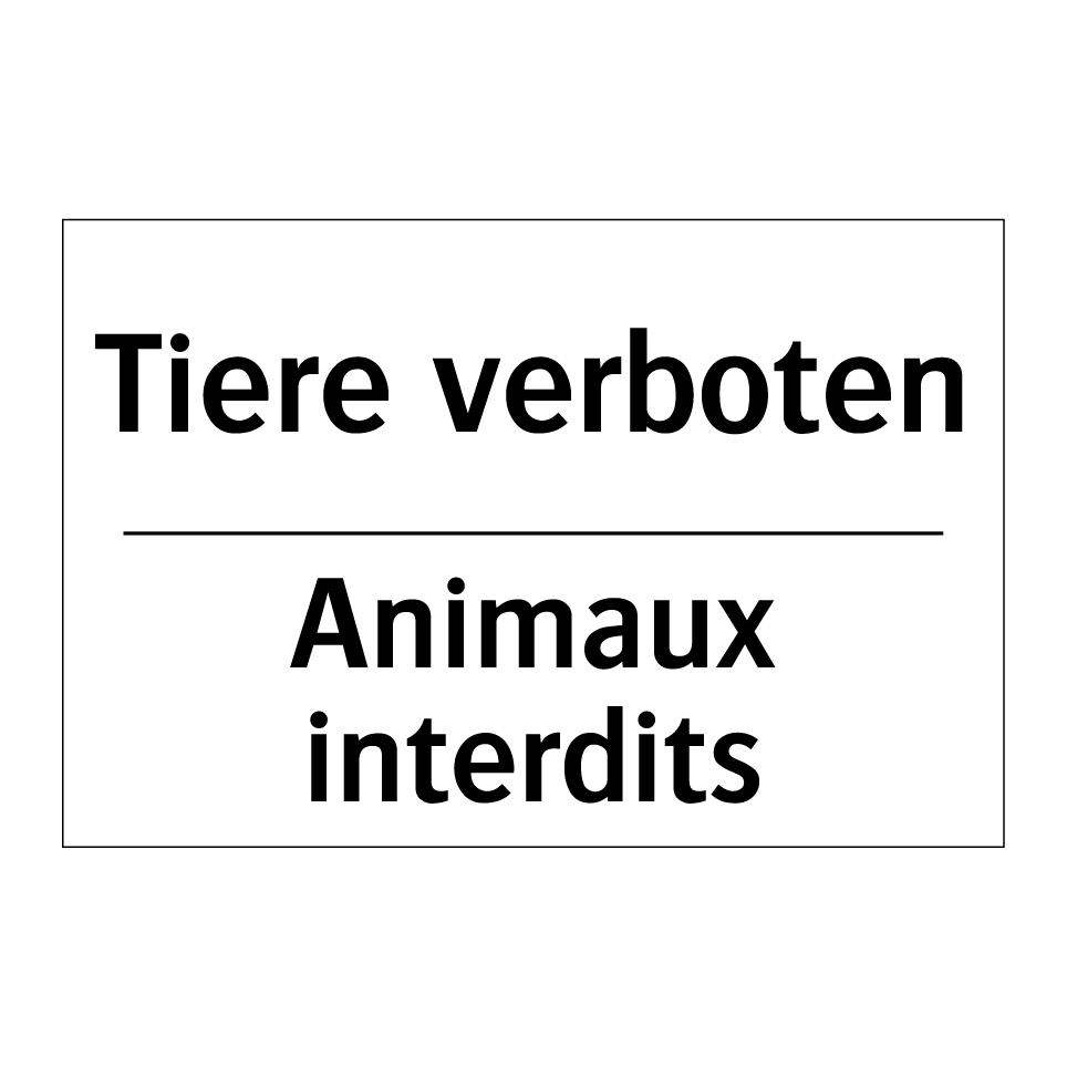 Tiere verboten - Animaux interdits