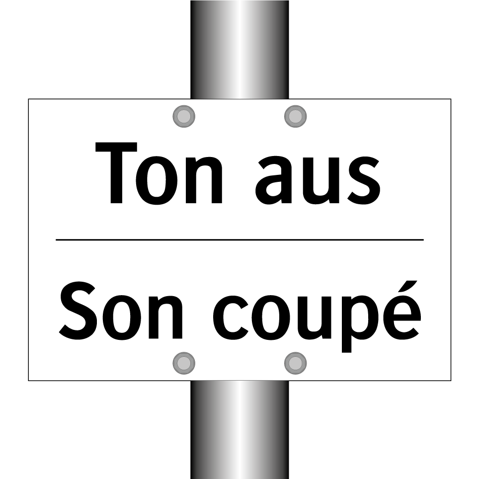 Ton aus - Son coupé