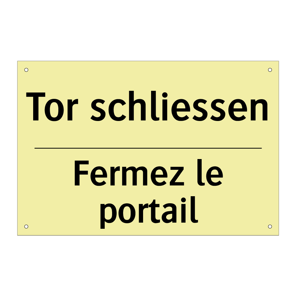 Tor schliessen - Fermez le portail