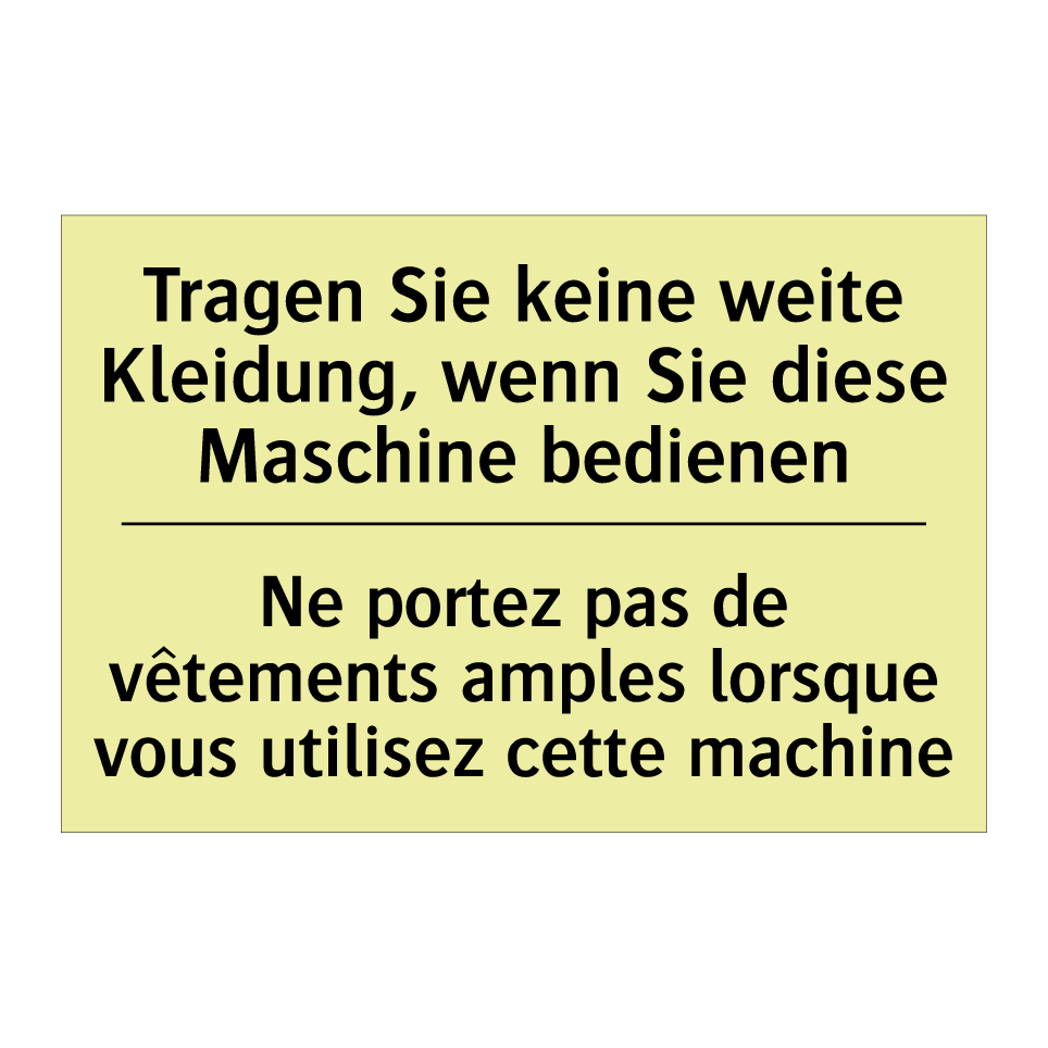 Tragen Sie keine weite Kleidung, /.../ - Ne portez pas de vêtements amples /.../