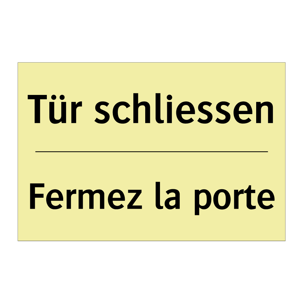 Tür schliessen - Fermez la porte
