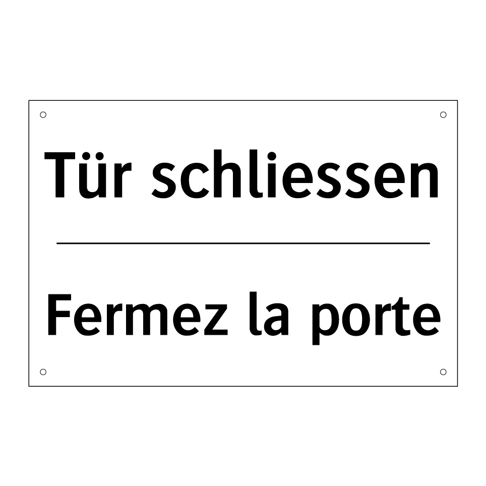 Tür schliessen - Fermez la porte