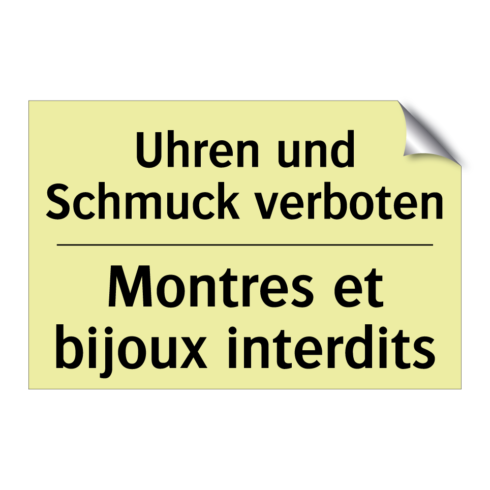 Uhren und Schmuck verboten - Montres et bijoux interdits