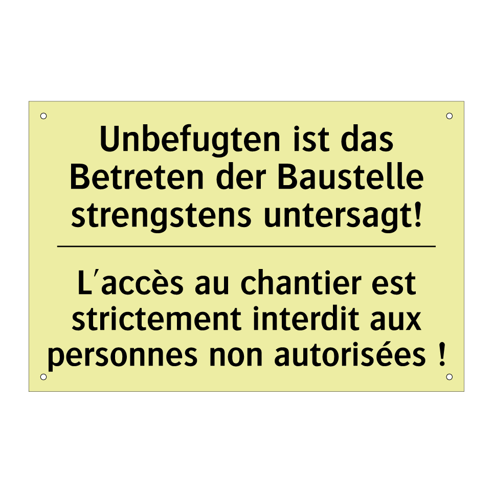 Unbefugten ist das Betreten der /.../ - L'accès au chantier est strictement /.../
