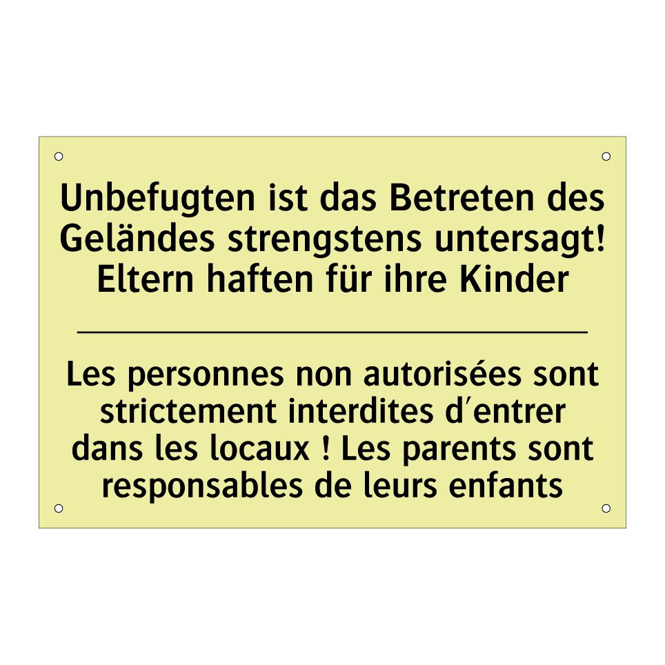 Unbefugten ist das Betreten des /.../ - Les personnes non autorisées sont /.../