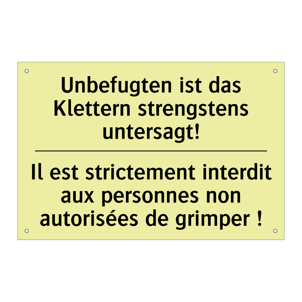 Unbefugten ist das Klettern strengstens /.../ - Il est strictement interdit aux /.../