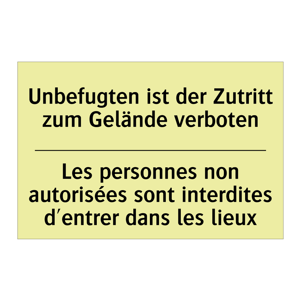 Unbefugten ist der Zutritt zum /.../ - Les personnes non autorisées sont /.../