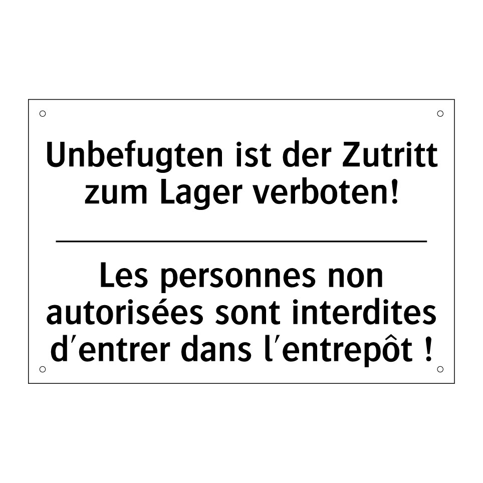 Unbefugten ist der Zutritt zum /.../ - Les personnes non autorisées sont /.../
