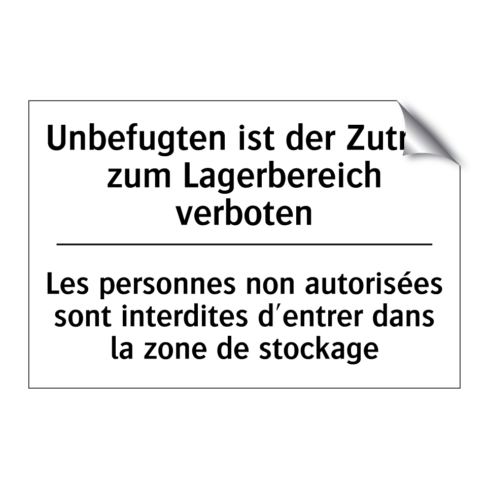 Unbefugten ist der Zutritt zum /.../ - Les personnes non autorisées sont /.../