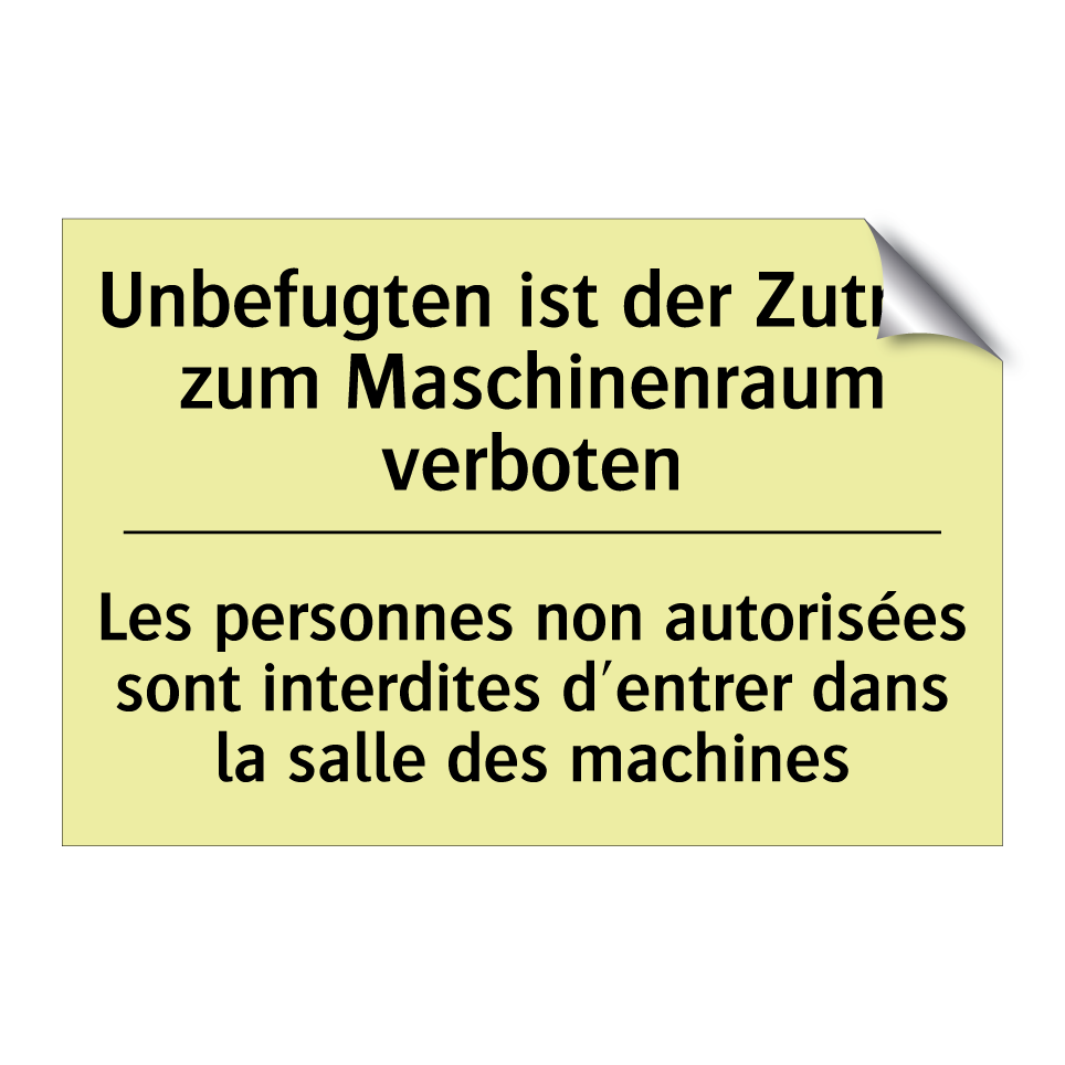 Unbefugten ist der Zutritt zum /.../ - Les personnes non autorisées sont /.../