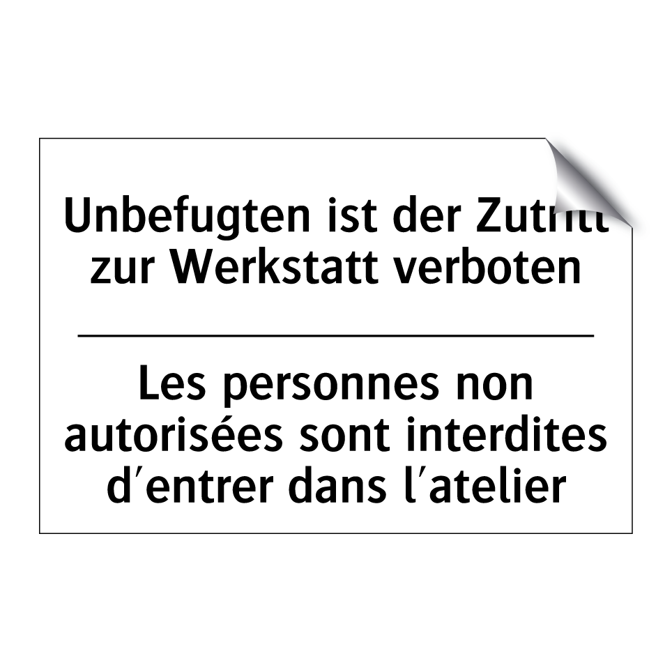 Unbefugten ist der Zutritt zur /.../ - Les personnes non autorisées sont /.../