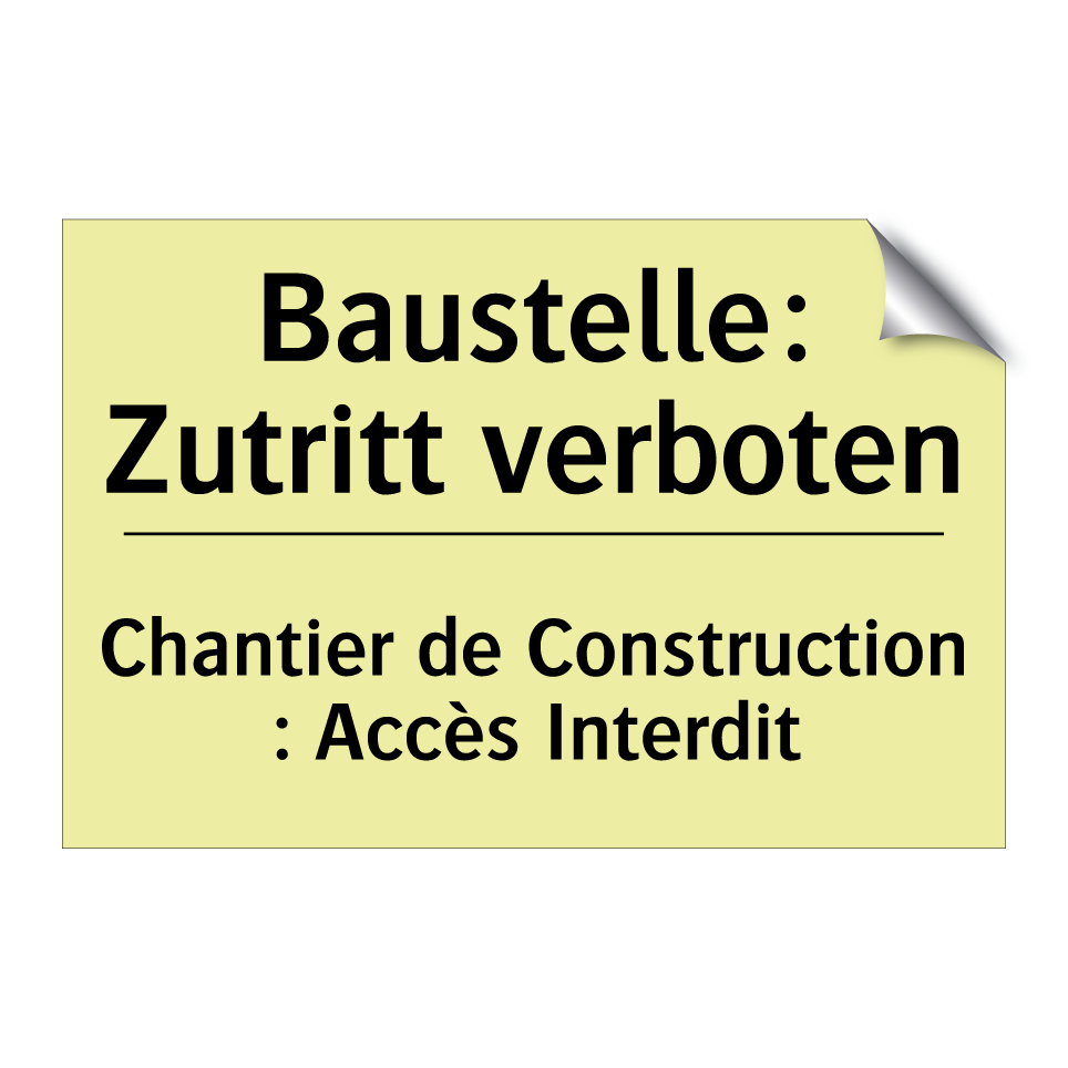 Baustelle: Zutritt verboten - Chantier de Construction : Accès /.../