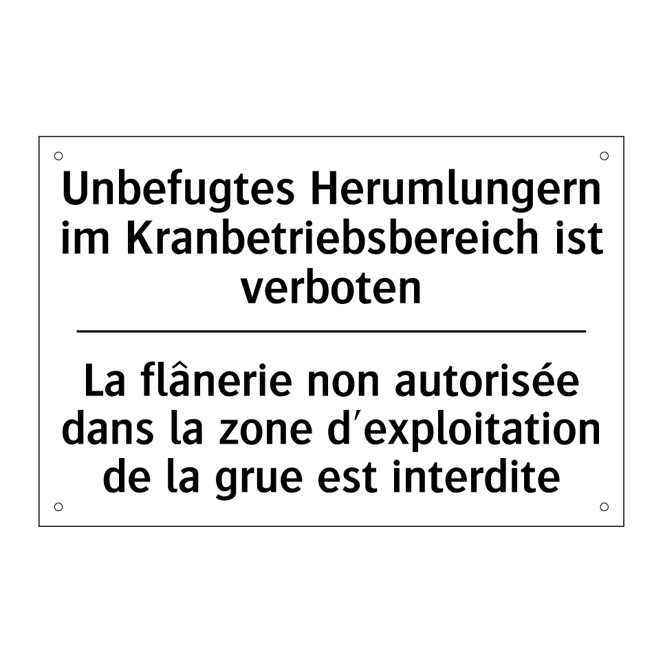 Unbefugtes Herumlungern im Kranbetriebsbereich /.../ - La flânerie non autorisée dans /.../