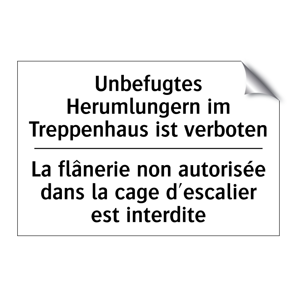 Unbefugtes Herumlungern im Treppenhaus /.../ - La flânerie non autorisée dans /.../
