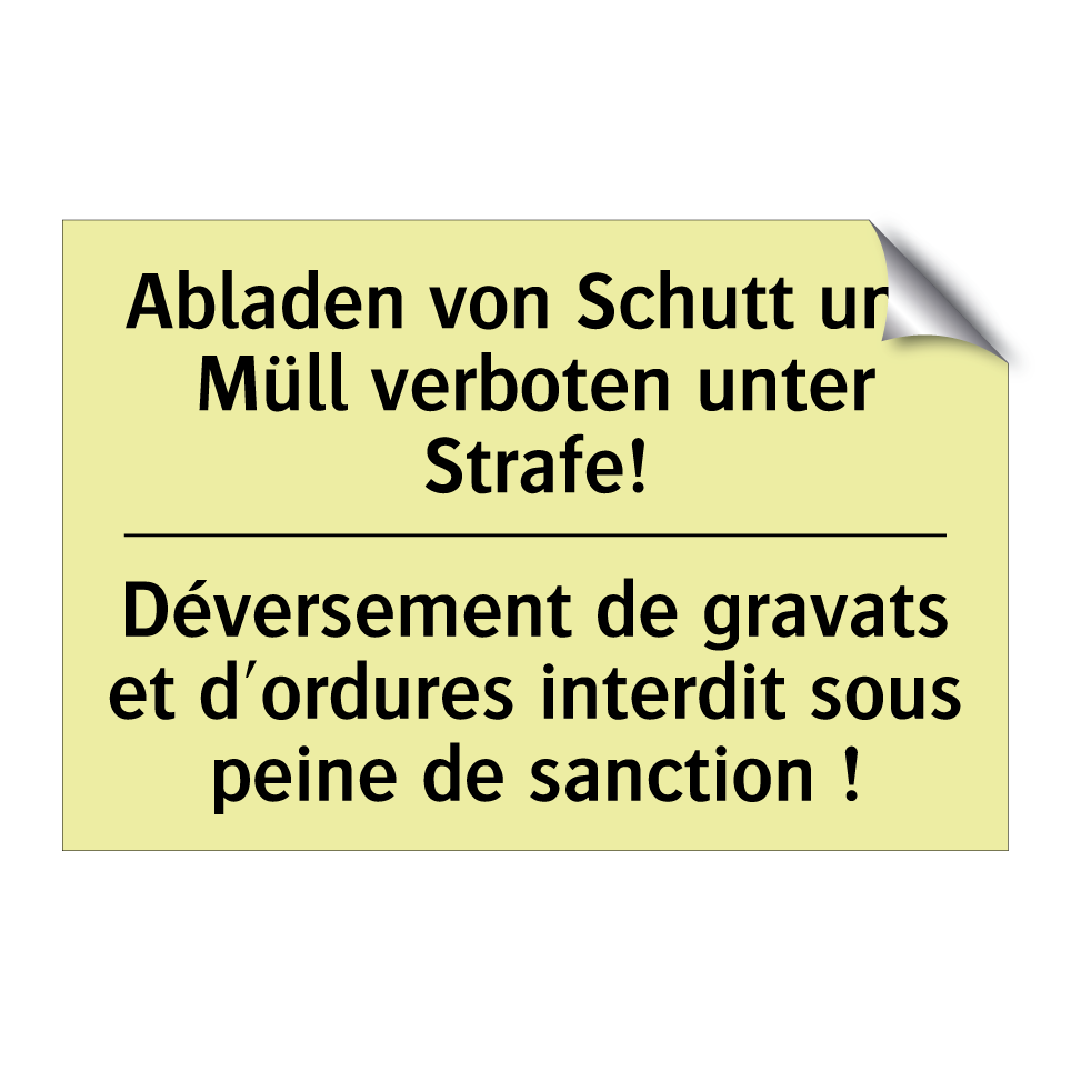 Abladen von Schutt und Müll verboten /.../ - Déversement de gravats et d'ordures /.../