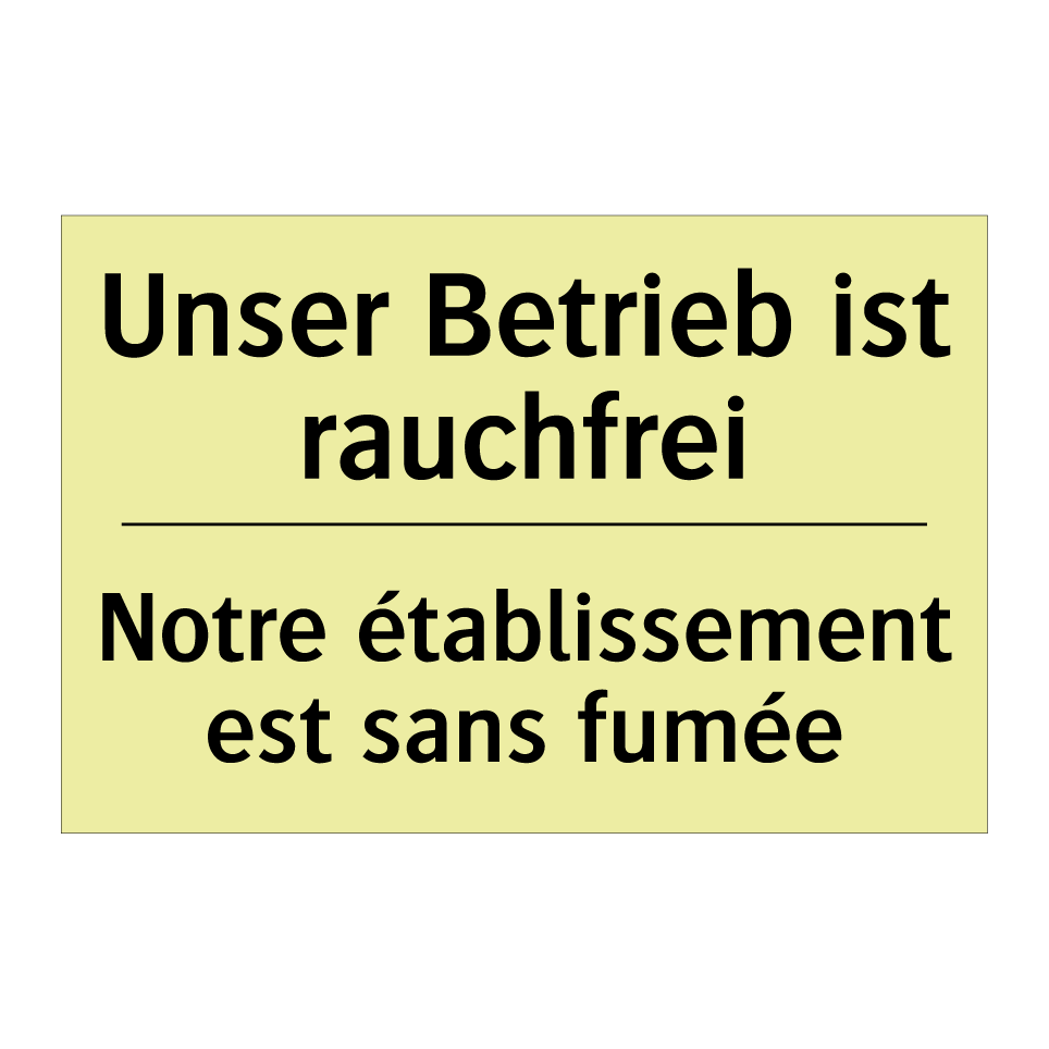 Unser Betrieb ist rauchfrei - Notre établissement est sans fumée /.../