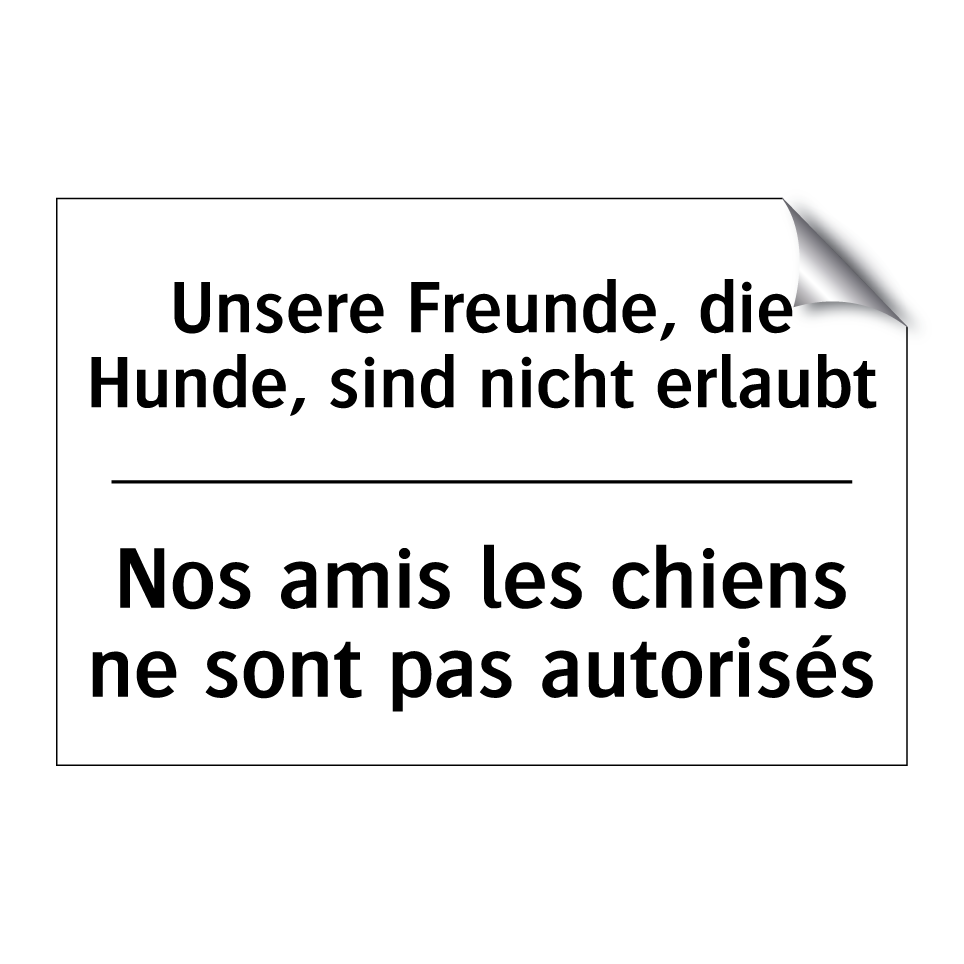 Unsere Freunde, die Hunde, sind /.../ - Nos amis les chiens ne sont pas /.../