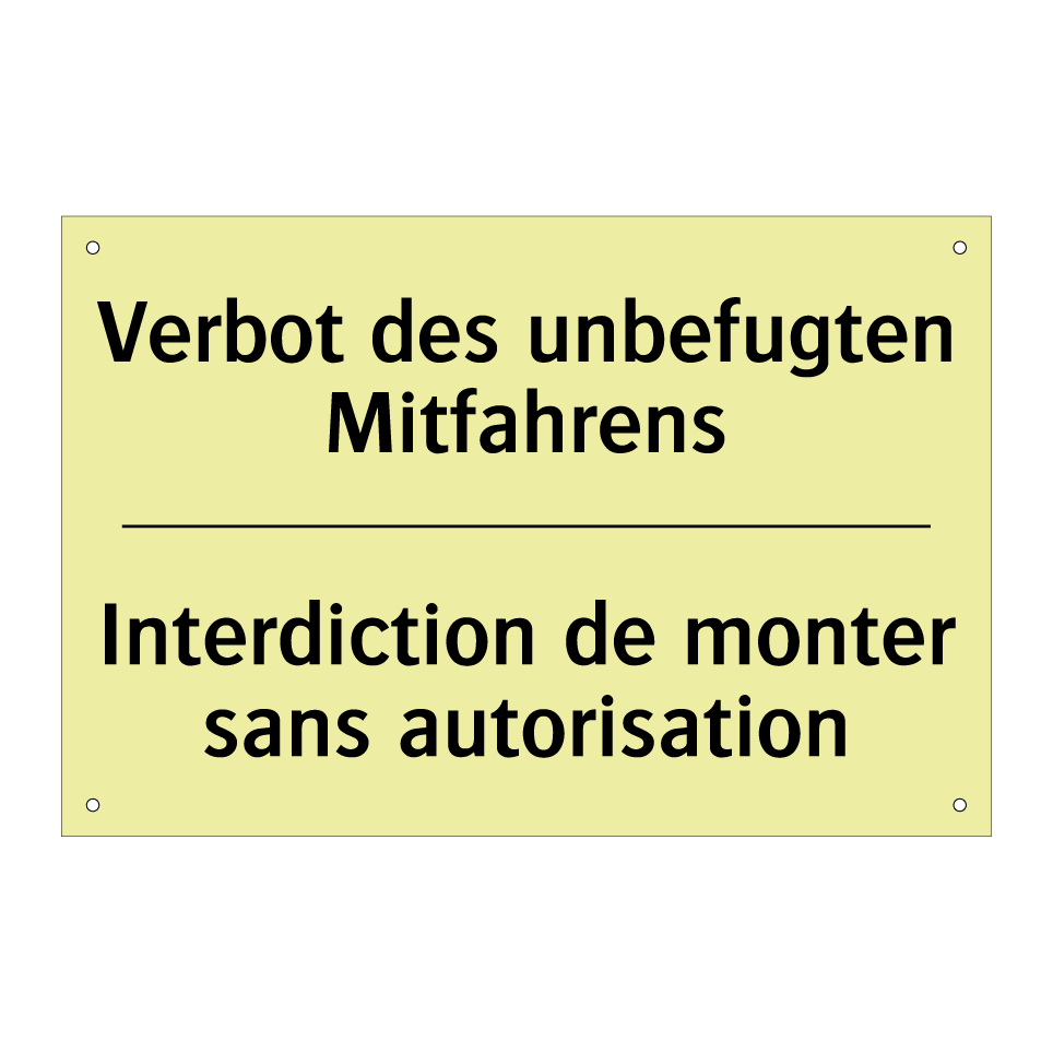 Verbot des unbefugten Mitfahrens /.../ - Interdiction de monter sans autorisation /.../