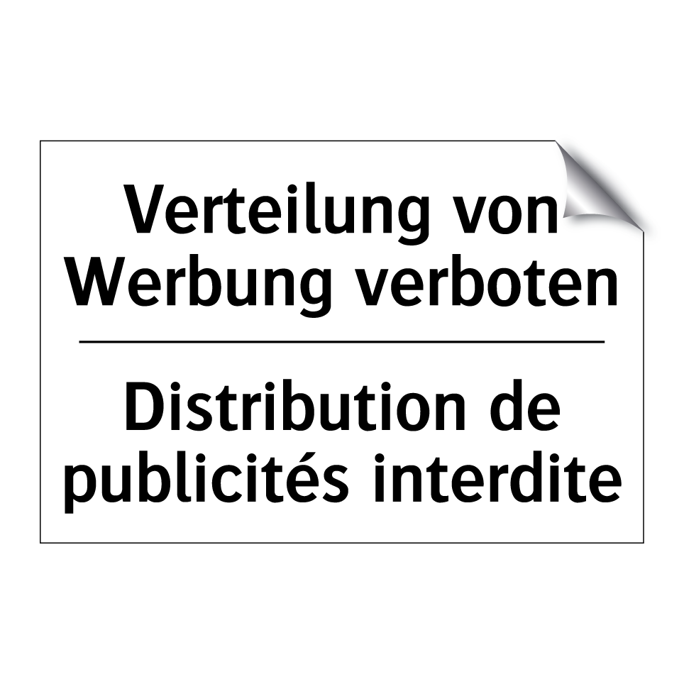 Verteilung von Werbung verboten /.../ - Distribution de publicités interdite /.../