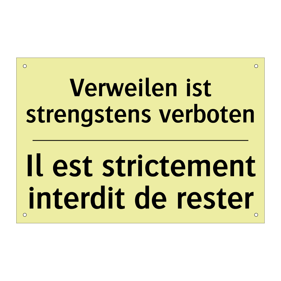 Verweilen ist strengstens verboten /.../ - Il est strictement interdit de /.../