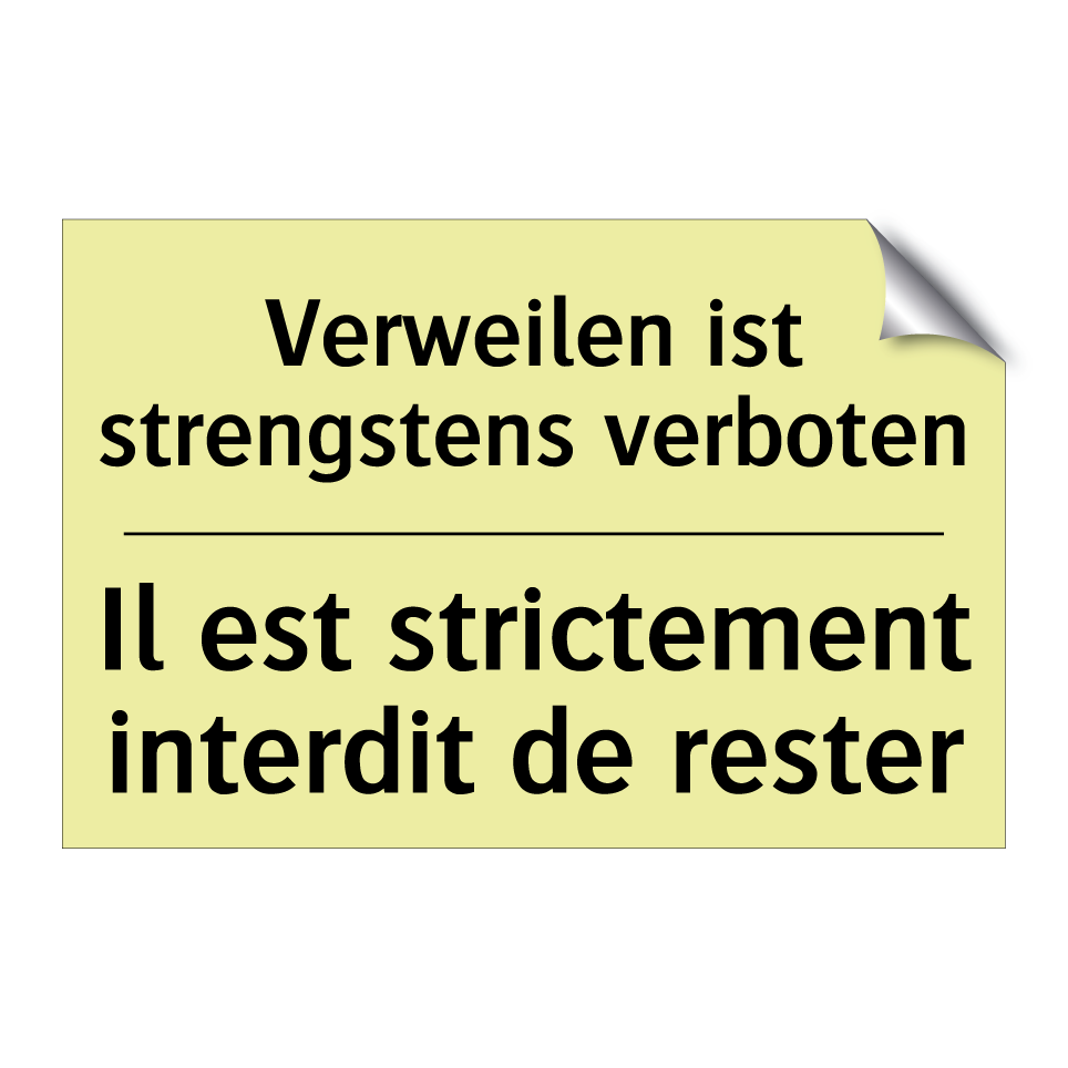 Verweilen ist strengstens verboten /.../ - Il est strictement interdit de /.../