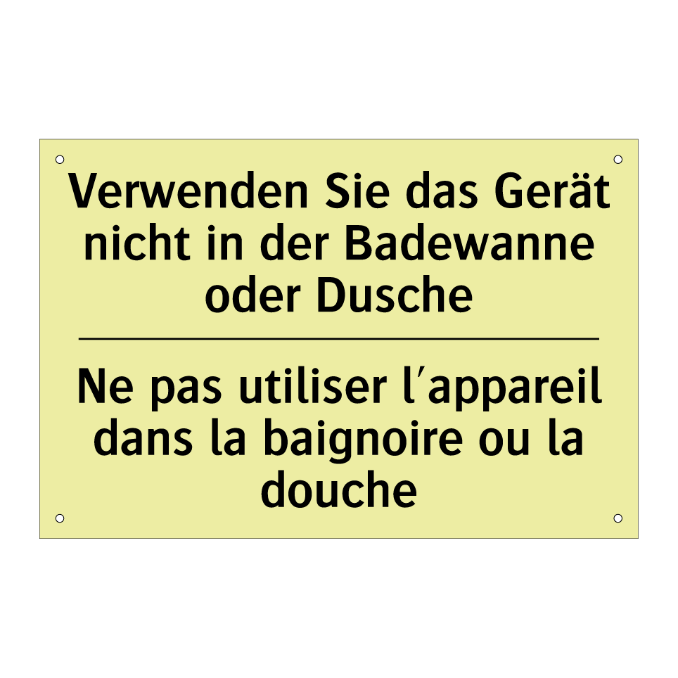 Verwenden Sie das Gerät nicht /.../ - Ne pas utiliser l'appareil dans /.../