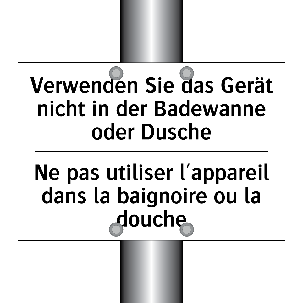Verwenden Sie das Gerät nicht /.../ - Ne pas utiliser l'appareil dans /.../