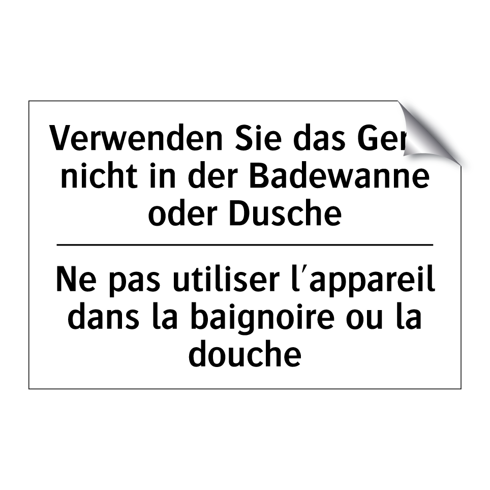 Verwenden Sie das Gerät nicht /.../ - Ne pas utiliser l'appareil dans /.../