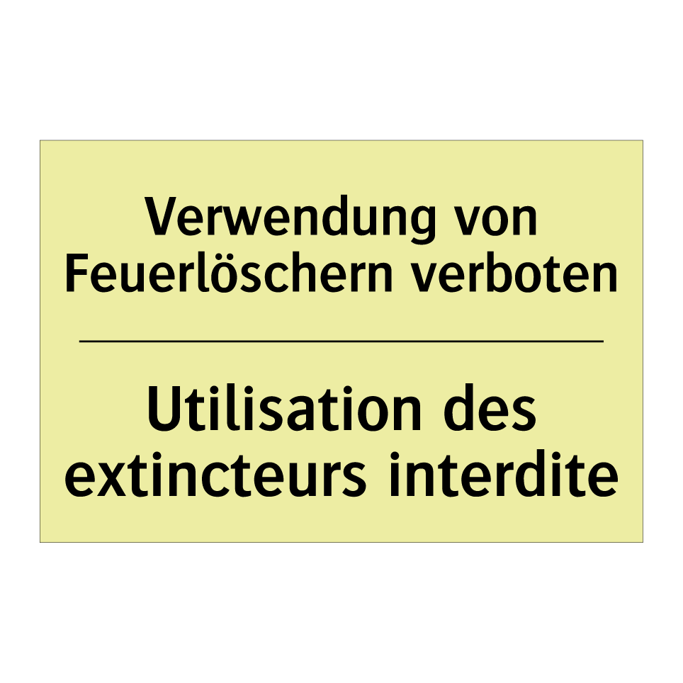 Verwendung von Feuerlöschern verboten /.../ - Utilisation des extincteurs interdite /.../