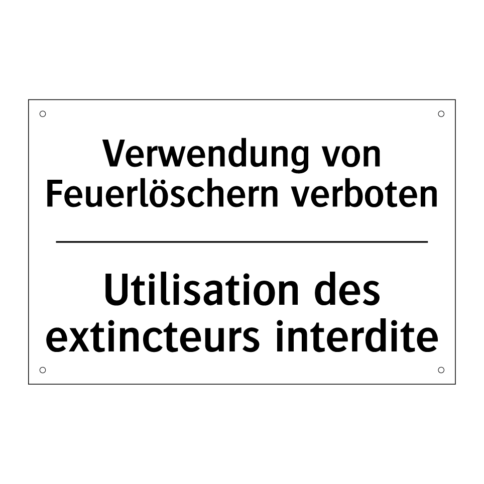 Verwendung von Feuerlöschern verboten /.../ - Utilisation des extincteurs interdite /.../