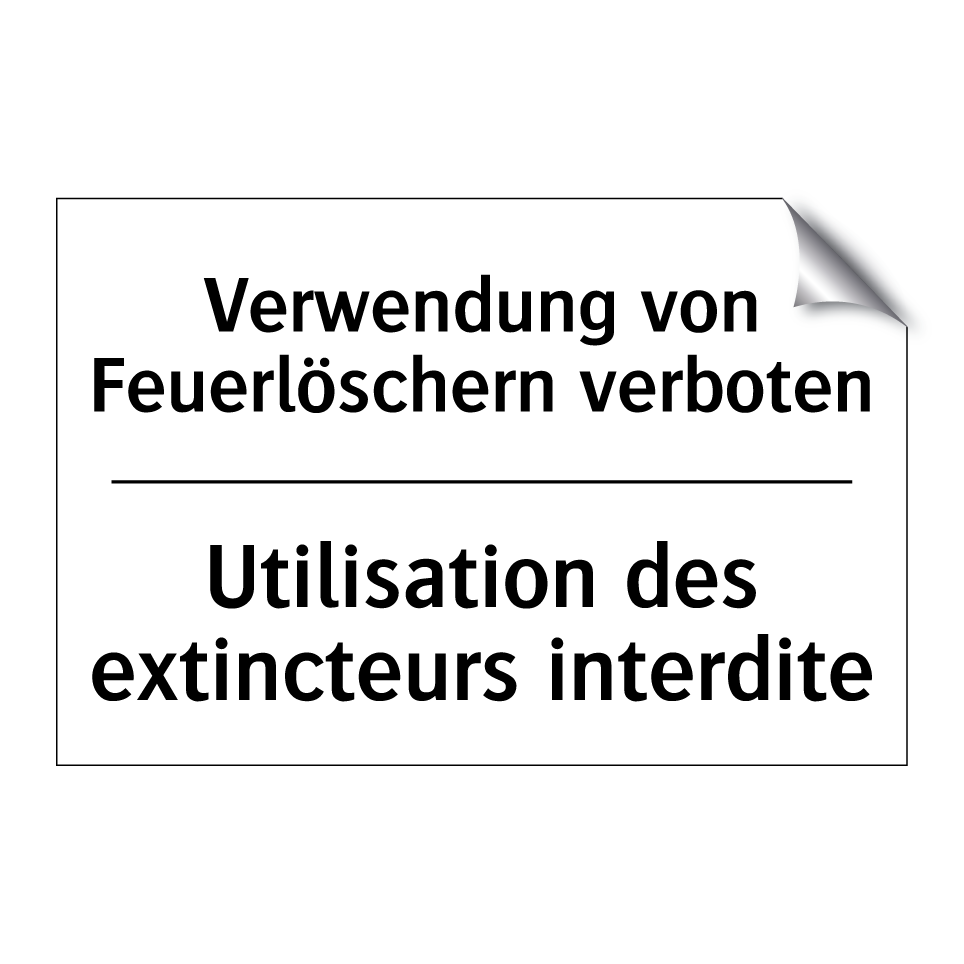 Verwendung von Feuerlöschern verboten /.../ - Utilisation des extincteurs interdite /.../
