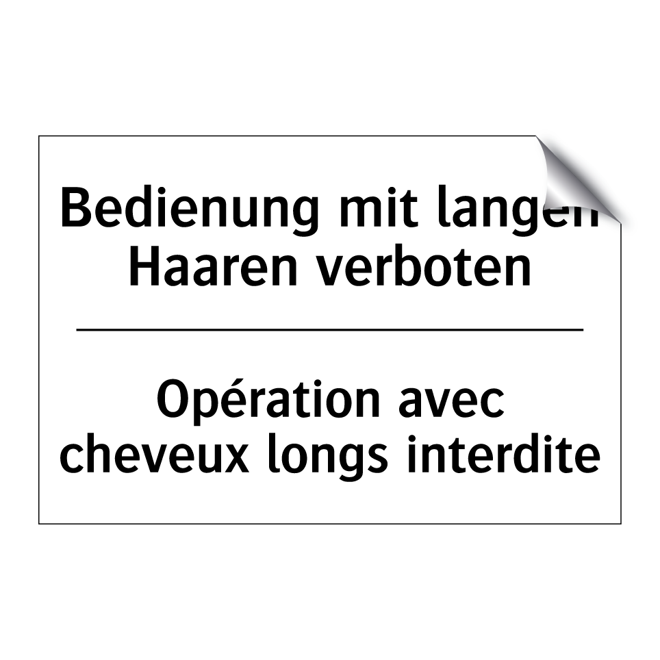 Bedienung mit langen Haaren verboten /.../ - Opération avec cheveux longs interdite /.../