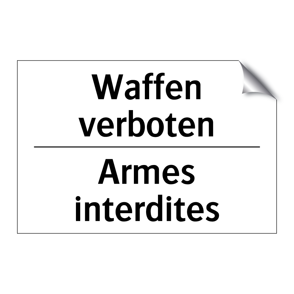 Waffen verboten - Armes interdites