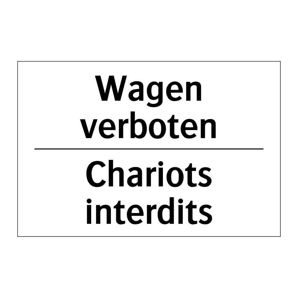 Wagen verboten - Chariots interdits