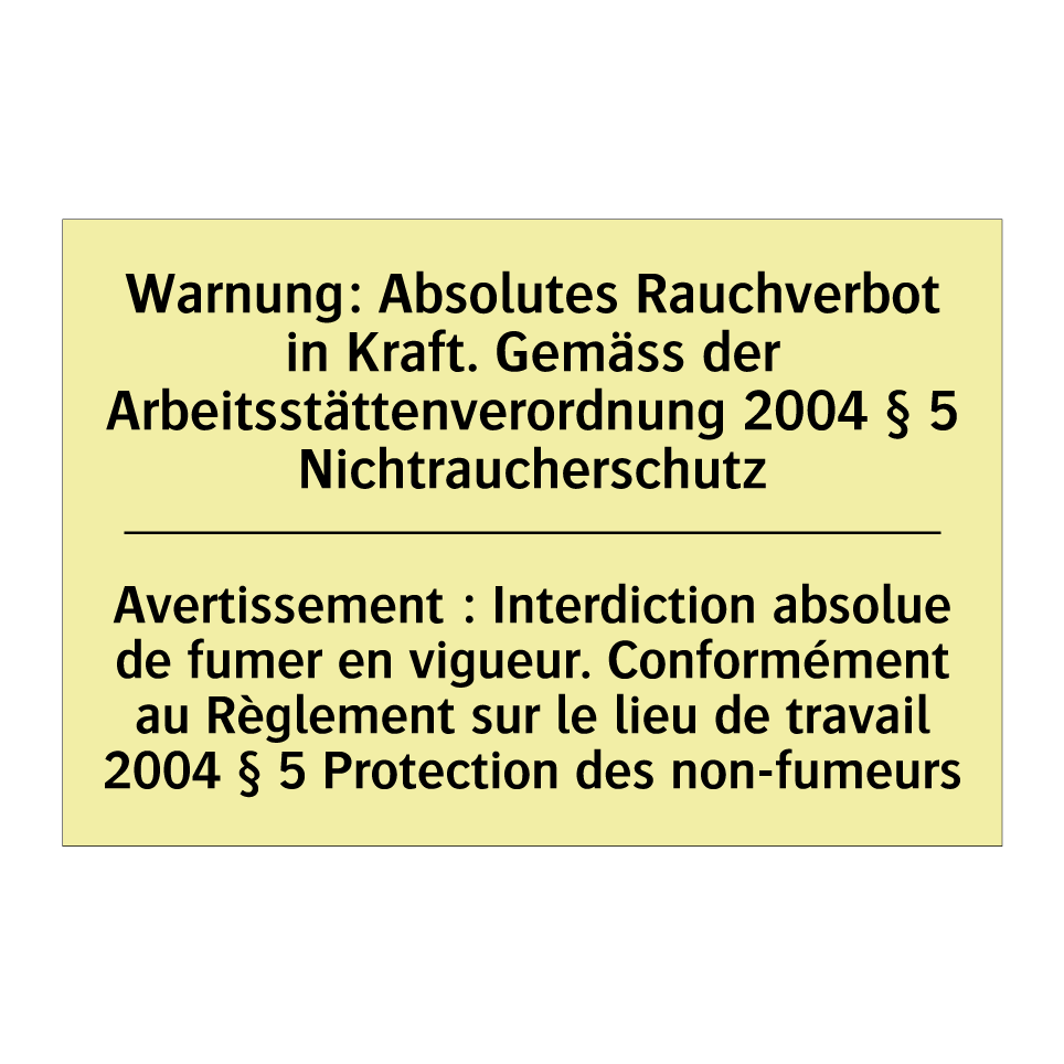Warnung: Absolutes Rauchverbot /.../ - Avertissement : Interdiction absolue /.../