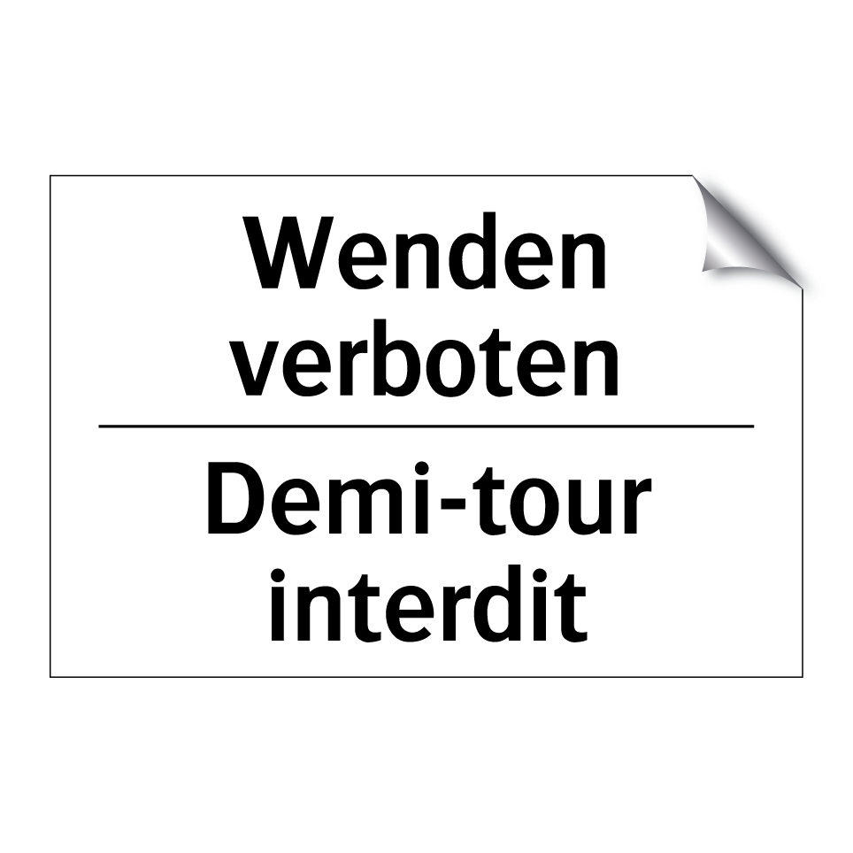 Wenden verboten - Demi-tour interdit