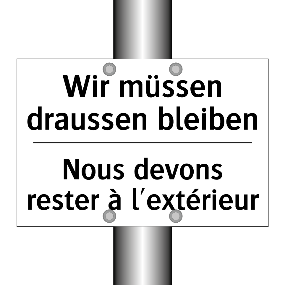 Wir müssen draussen bleiben - Nous devons rester à l'extérieur /.../