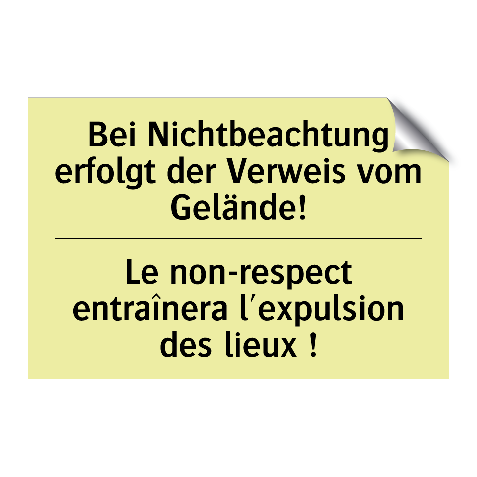 Bei Nichtbeachtung erfolgt der /.../ - Le non-respect entraînera l'expulsion /.../