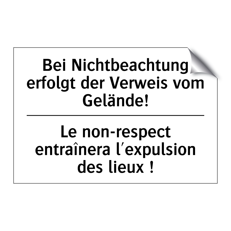 Bei Nichtbeachtung erfolgt der /.../ - Le non-respect entraînera l'expulsion /.../