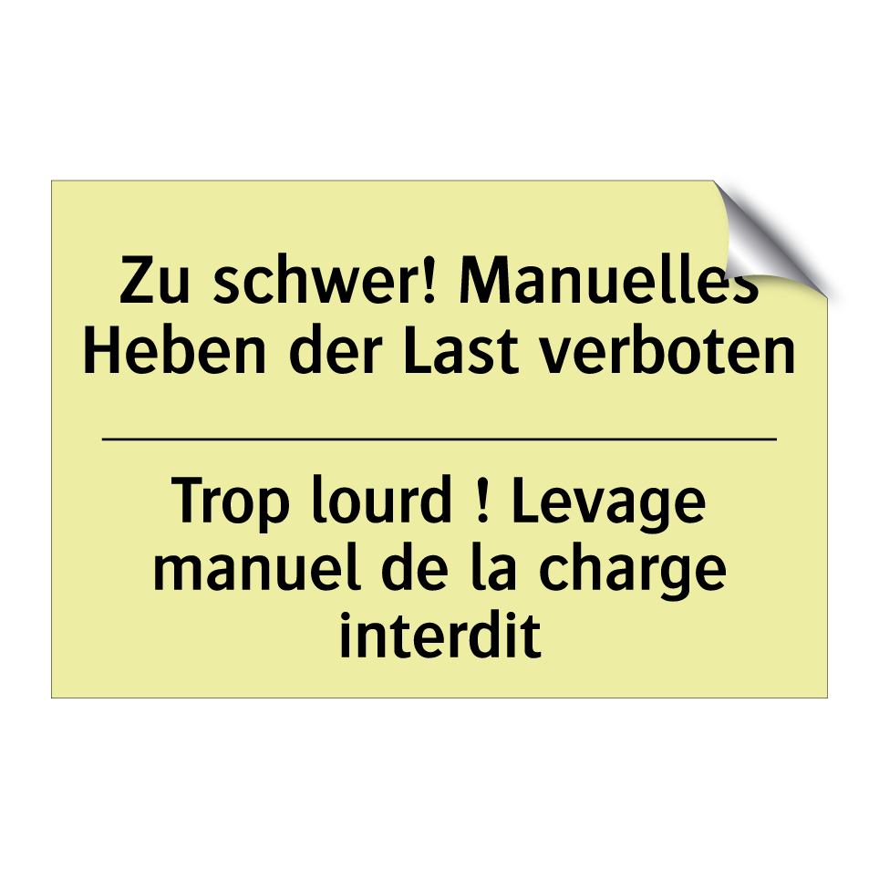 Zu schwer! Manuelles Heben der /.../ - Trop lourd ! Levage manuel de /.../