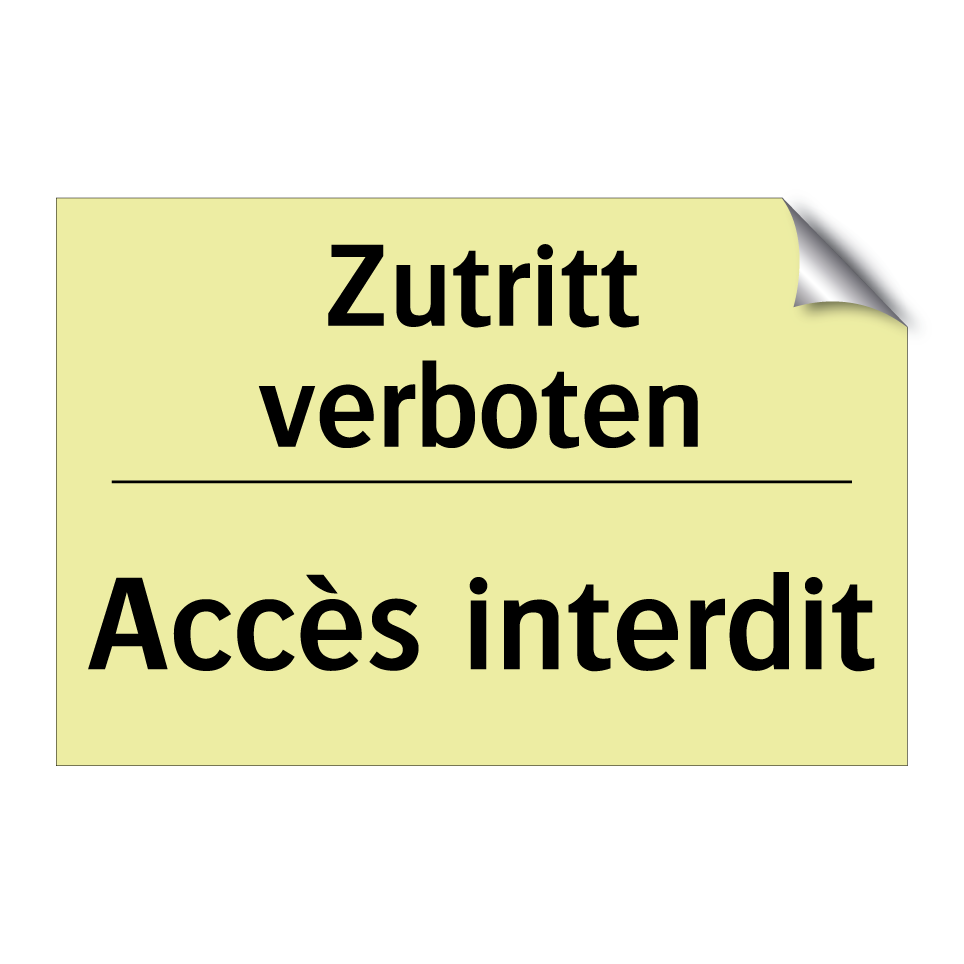 Zutritt verboten - Accès interdit