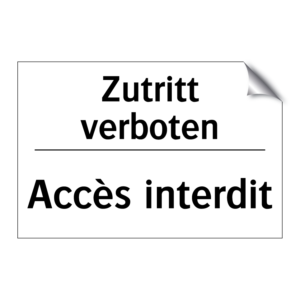 Zutritt verboten - Accès interdit